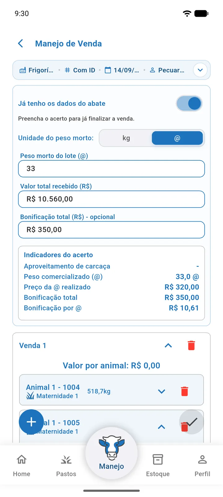 Venda Frigorífico com a chave Já tenho os dados do abate ligada, peso morto em @, valor total recebido, bonificação e os indicadores Aproveitamento de carcaça, Peso comercializado e Preço da @ realizado